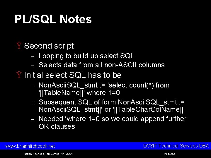 PL/SQL Notes Ÿ Second script – – Looping to build up select SQL Selects