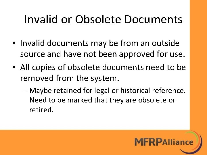 Invalid or Obsolete Documents • Invalid documents may be from an outside source and