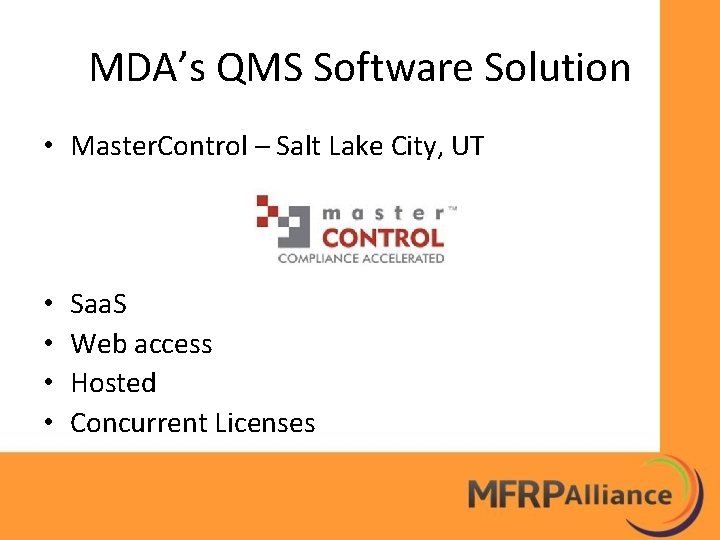 MDA’s QMS Software Solution • Master. Control – Salt Lake City, UT • •