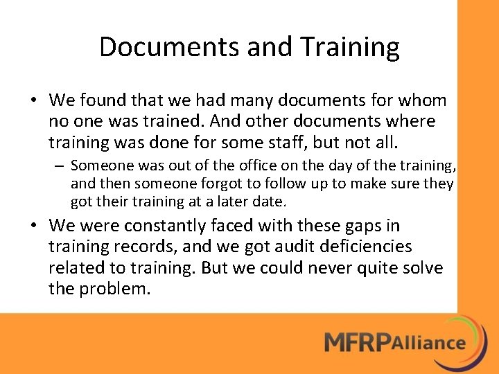 Documents and Training • We found that we had many documents for whom no