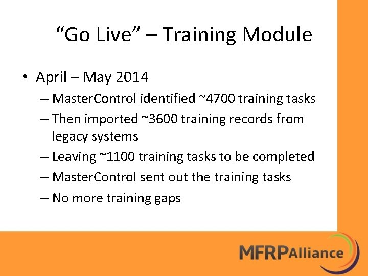 “Go Live” – Training Module • April – May 2014 – Master. Control identified