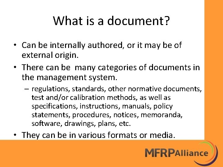 What is a document? • Can be internally authored, or it may be of