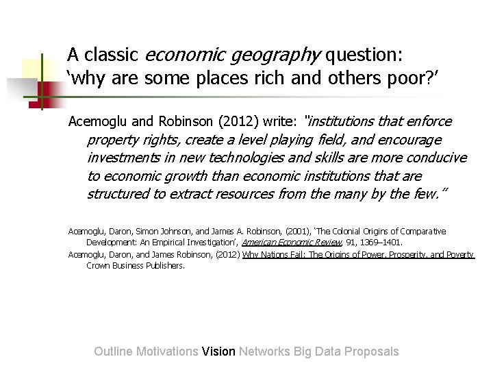 A classic economic geography question: ‘why are some places rich and others poor? ’