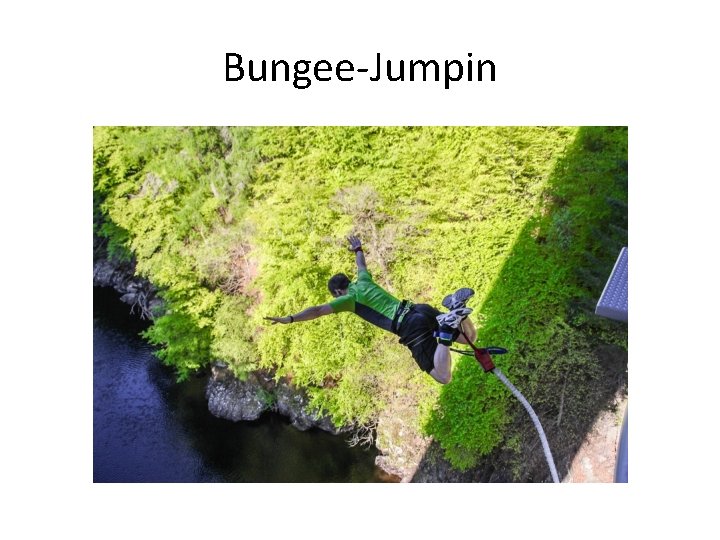 Bungee-Jumpin 