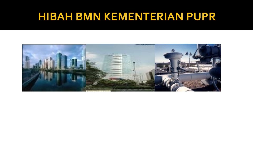 HIBAH BMN KEMENTERIAN PUPR 