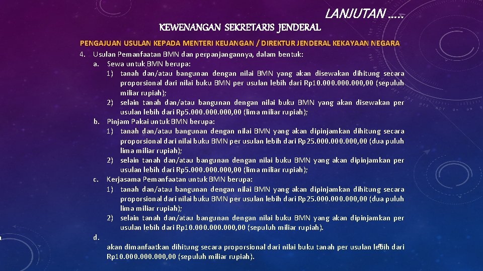 n LANJUTAN …. . KEWENANGAN SEKRETARIS JENDERAL PENGAJUAN USULAN KEPADA MENTERI KEUANGAN / DIREKTUR