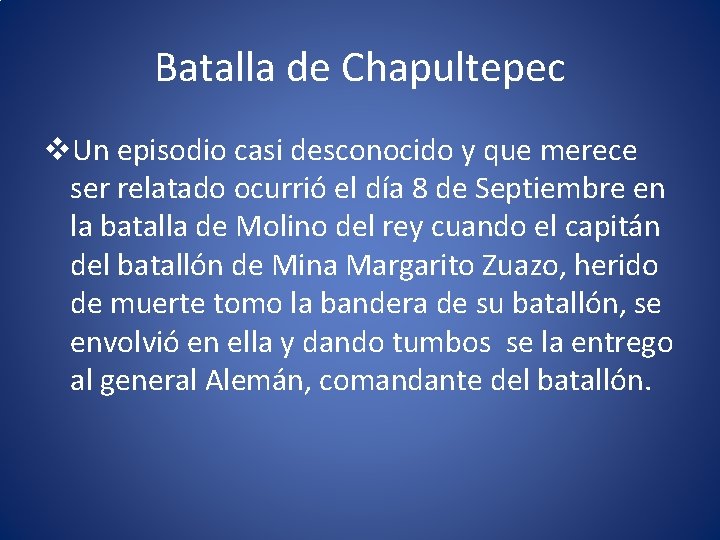 Batalla de Chapultepec v. Un episodio casi desconocido y que merece ser relatado ocurrió