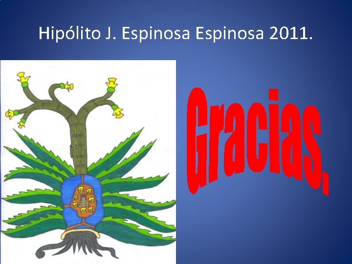 Hipólito J. Espinosa 2011. 