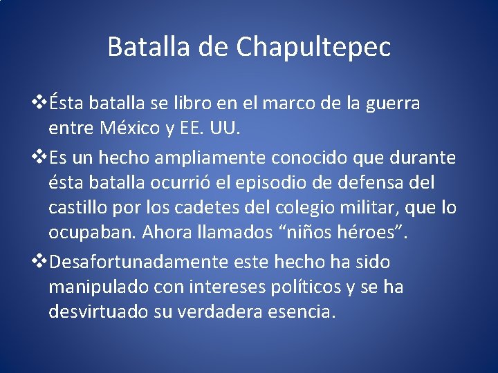 Batalla de Chapultepec vÉsta batalla se libro en el marco de la guerra entre