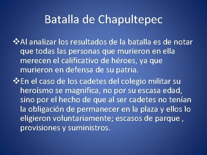 Batalla de Chapultepec v. Al analizar los resultados de la batalla es de notar