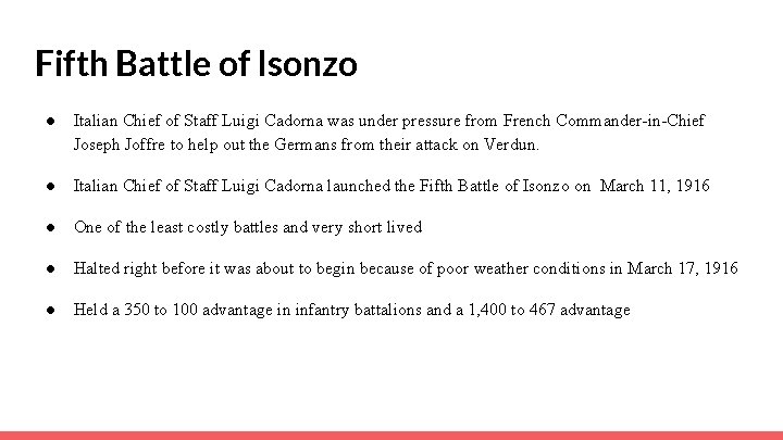 Fifth Battle of Isonzo ● Italian Chief of Staff Luigi Cadorna was under pressure