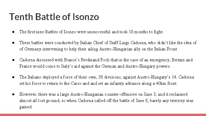 Tenth Battle of Isonzo ● The first nine Battles of Isonzo were unsuccessful and