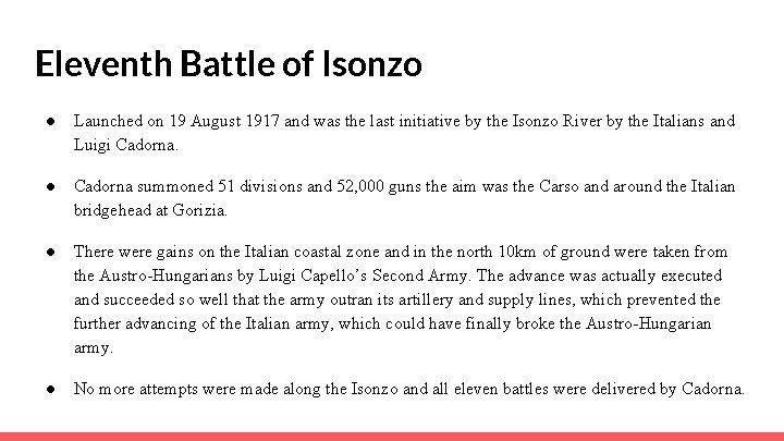 Eleventh Battle of Isonzo ● Launched on 19 August 1917 and was the last
