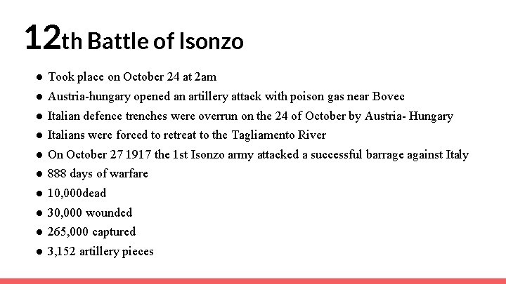 12 th Battle of Isonzo ● ● ● ● ● Took place on October