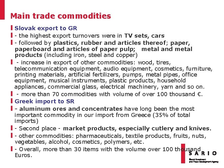 Main trade commodities I Slovak export to GR I - the highest export turnovers