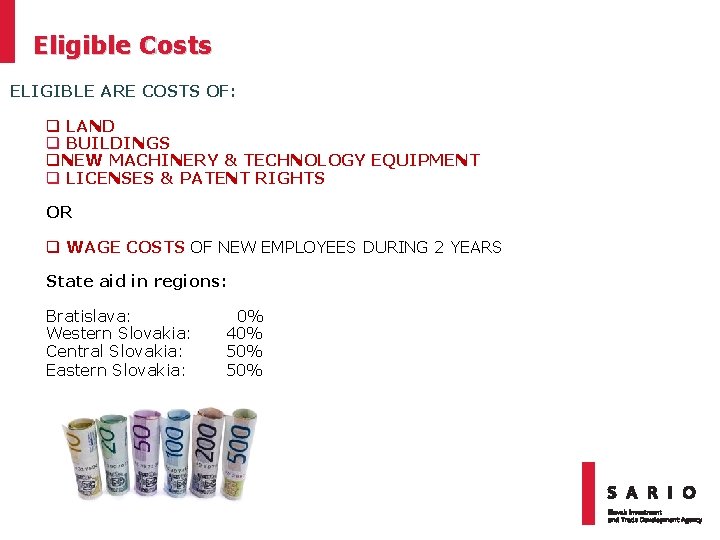 Eligible Costs ELIGIBLE ARE COSTS OF: q LAND q BUILDINGS q. NEW MACHINERY &