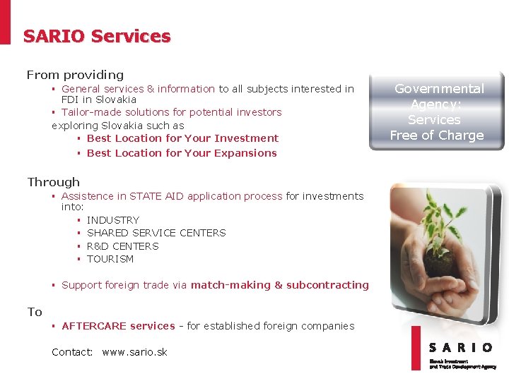 SARIO Services From providing § General services & information to all subjects interested in