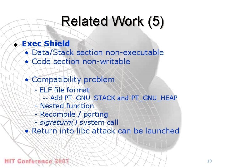 Related Work (5) u Exec Shield • Data/Stack section non-executable • Code section non-writable