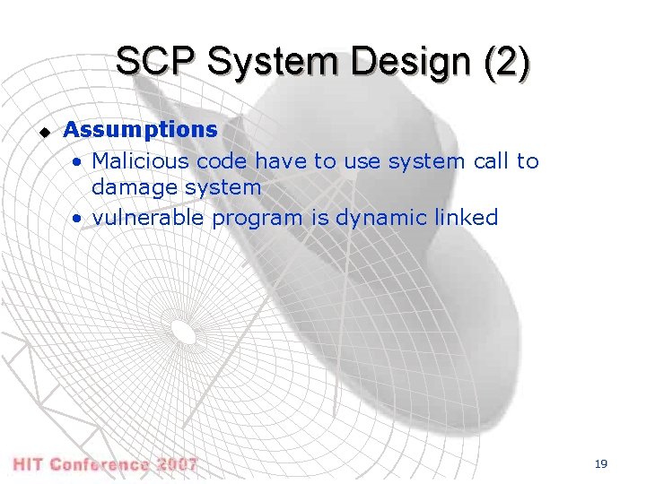 SCP System Design (2) u Assumptions • Malicious code have to use system call