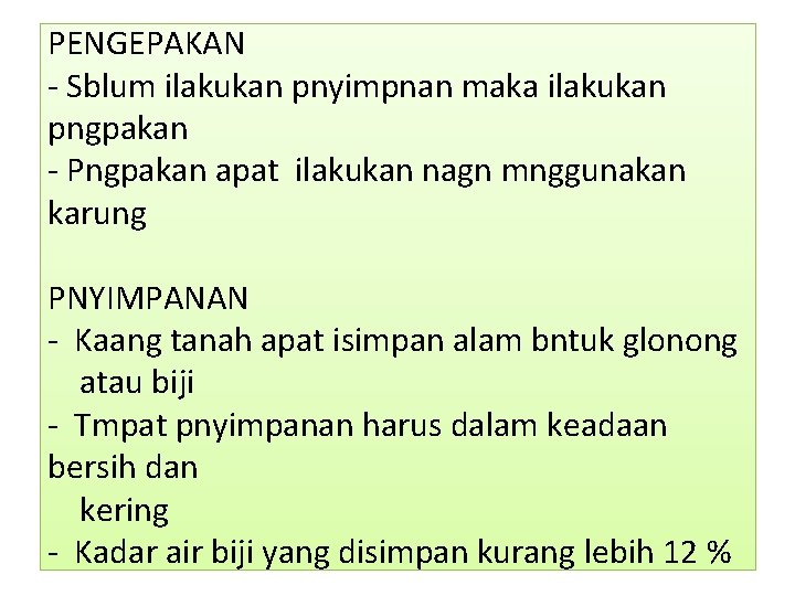 PENGEPAKAN - Sblum ilakukan pnyimpnan maka ilakukan pngpakan - Pngpakan apat ilakukan nagn mnggunakan