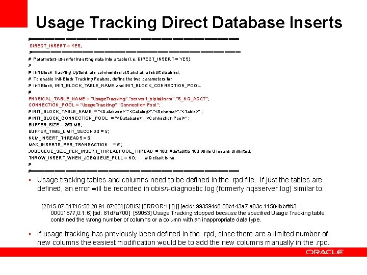 Usage Tracking Direct Database Inserts #======================================= DIRECT_INSERT = YES; #======================================= # Parameters used for