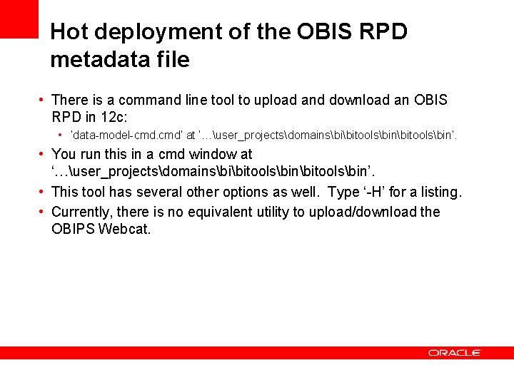 Hot deployment of the OBIS RPD metadata file • There is a command line