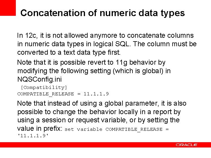 Concatenation of numeric data types In 12 c, it is not allowed anymore to