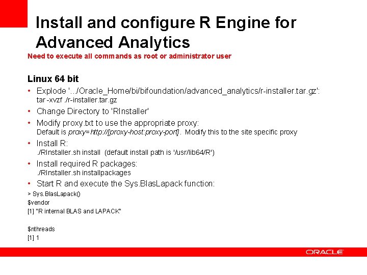 Install and configure R Engine for Advanced Analytics Need to execute all commands as