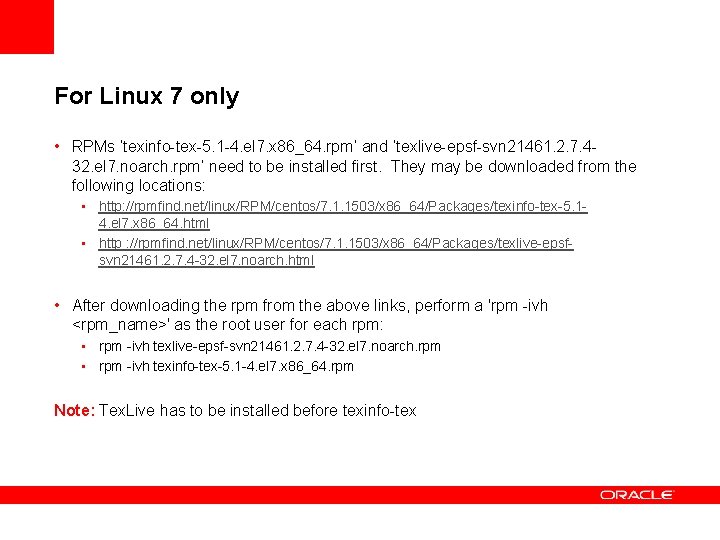 For Linux 7 only • RPMs ‘texinfo-tex-5. 1 -4. el 7. x 86_64. rpm’
