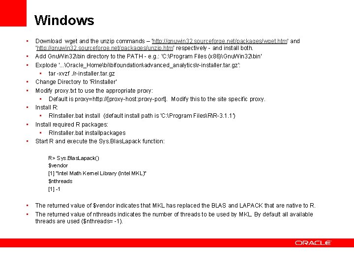 Windows • • Download wget and the unzip commands – ‘http: //gnuwin 32. sourceforge.