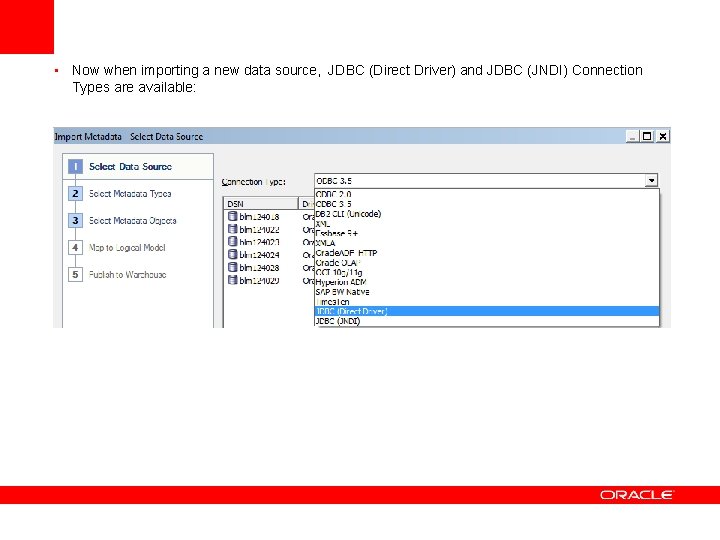  • Now when importing a new data source, JDBC (Direct Driver) and JDBC