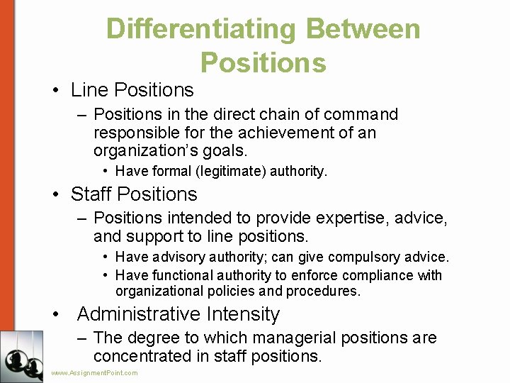 Differentiating Between Positions • Line Positions – Positions in the direct chain of command