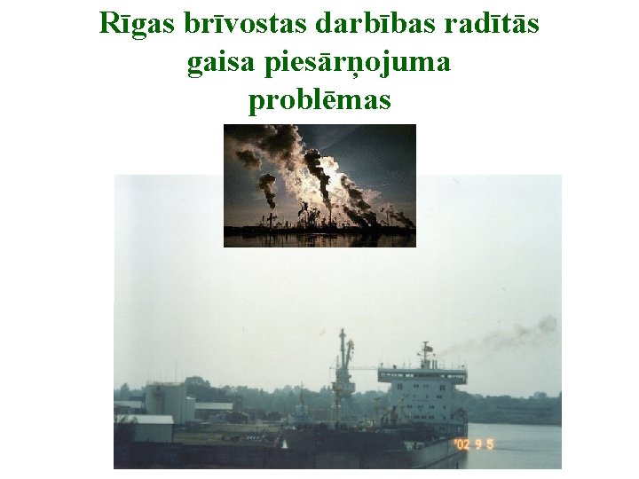 Rīgas brīvostas darbības radītās gaisa piesārņojuma problēmas 