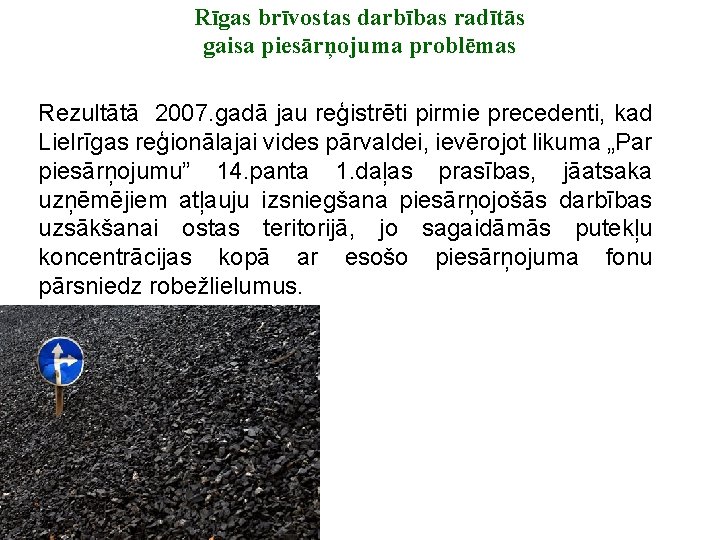 Rīgas brīvostas darbības radītās gaisa piesārņojuma problēmas Rezultātā 2007. gadā jau reģistrēti pirmie precedenti,