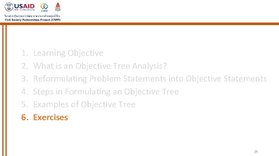 1. 2. 3. 4. 5. 6. Learning Objective What is an Objective Tree Analysis? 1. 2. 3. 4. 5. 6. Learning Objective What is an Objective Tree Analysis?