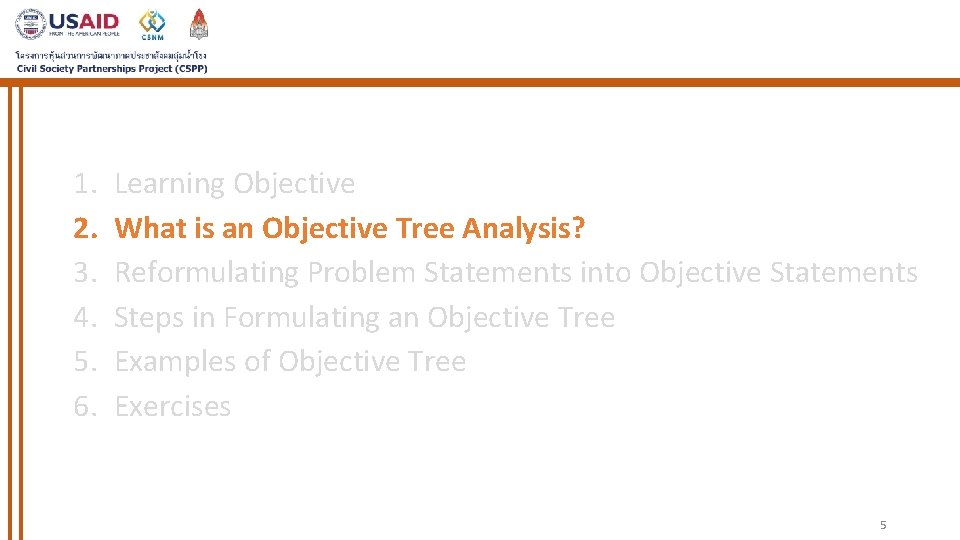 1. 2. 3. 4. 5. 6. Learning Objective What is an Objective Tree Analysis?