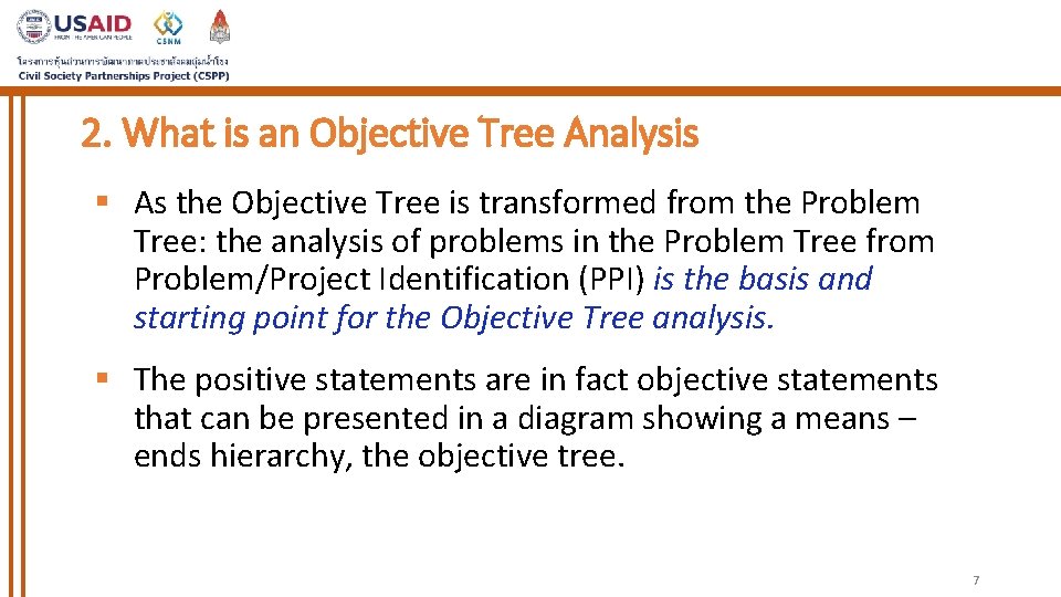 2. What is an Objective Tree Analysis § As the Objective Tree is transformed 2. What is an Objective Tree Analysis § As the Objective Tree is transformed
