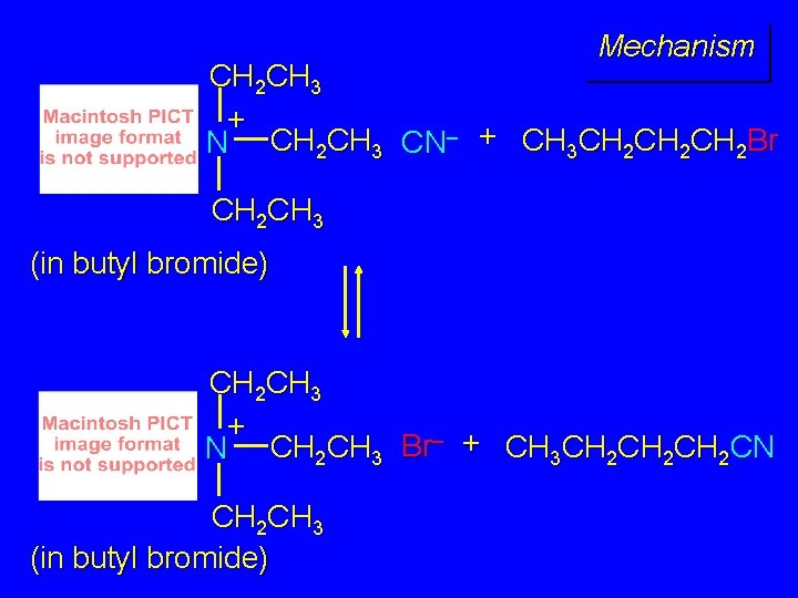 Mechanism CH 2 CH 3 + N CH 2 CH 3 CN– + CH