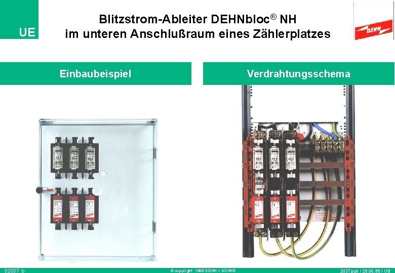 UE Blitzstrom-Ableiter DEHNbloc® NH im unteren Anschlußraum eines Zählerplatzes Einbaubeispiel S 2037_b Verdrahtungsschema ©