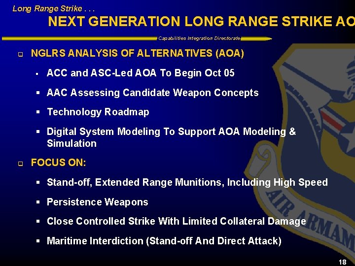 Long Range Strike. . . NEXT GENERATION LONG RANGE STRIKE AO Capabilities Integration Directorate