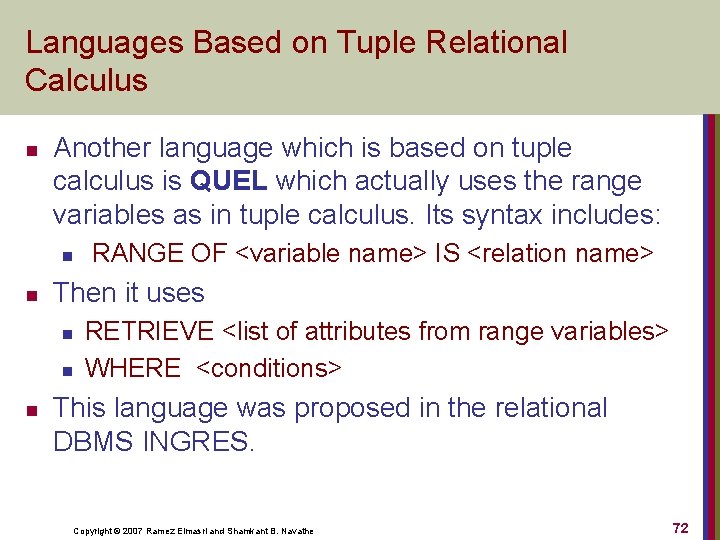 Languages Based on Tuple Relational Calculus n Another language which is based on tuple