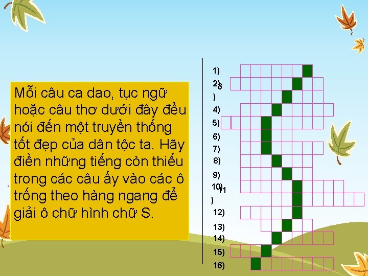  1) Mỗi câu ca dao, tục ngữ hoặc câu thơ dưới đây đều