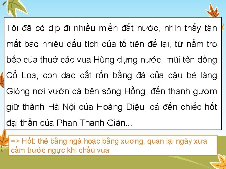 Tôi đã có dịp đi nhiều miền đất nước, nhìn thấy tận mắt bao Tôi đã có dịp đi nhiều miền đất nước, nhìn thấy tận mắt bao
