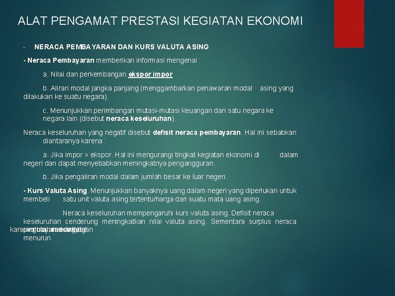 ALAT PENGAMAT PRESTASI KEGIATAN EKONOMI - NERACA PEMBAYARAN DAN KURS VALUTA ASING - Neraca