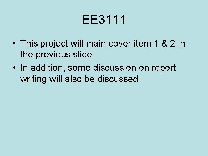 EE 3111 • This project will main cover item 1 & 2 in the