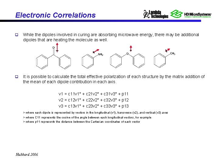 Electronic Correlations q While the dipoles involved in curing are absorbing microwave energy, there