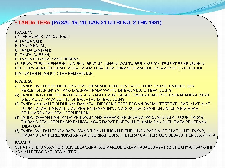  • TANDA TERA (PASAL 19, 20, DAN 21 UU RI NO. 2 THN