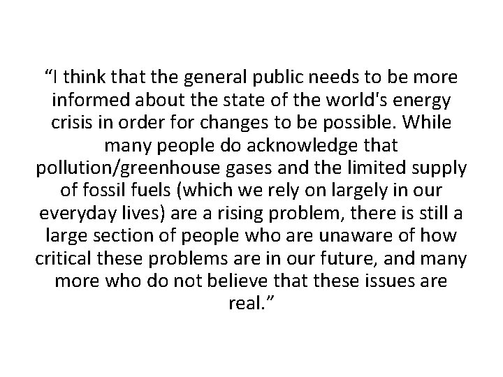 “I think that the general public needs to be more informed about the state