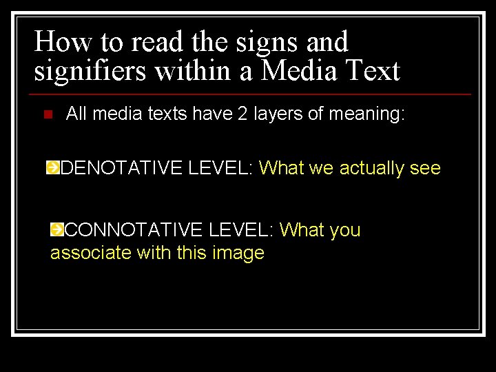 How to read the signs and signifiers within a Media Text n All media How to read the signs and signifiers within a Media Text n All media
