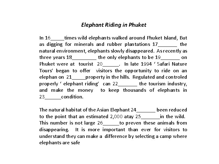 Elephant Riding in Phuket In 16_____times wild elephants walked around Phuket Island, But as